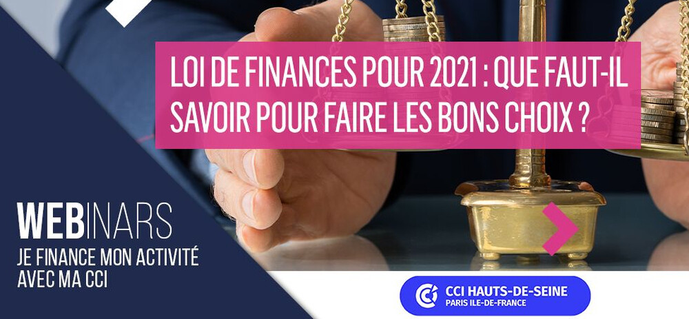 Loi de finances pour 2021 : que faut-il savoir pour faire les bons choix ?